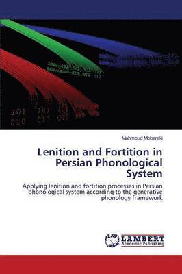Lenition and Fortition in Persian Phonological System 1