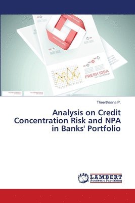 Analysis on Credit Concentration Risk and NPA in Banks' Portfolio 1