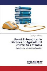 bokomslag Use of E-Resources in Libraries of Agricultural Universities of India