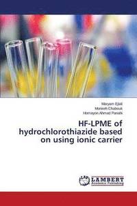 bokomslag HF-LPME of hydrochlorothiazide based on using ionic carrier