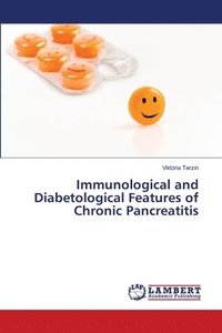 bokomslag Immunological and Diabetological Features of Chronic Pancreatitis
