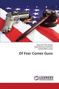 bokomslag Of Fear Comes Guns