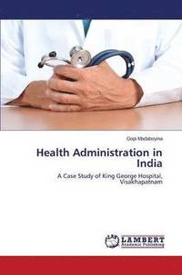 bokomslag Health Administration in India