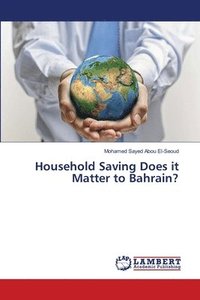 bokomslag Household Saving Does it Matter to Bahrain?