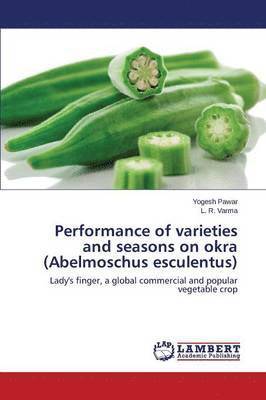 Performance of varieties and seasons on okra (Abelmoschus esculentus) 1