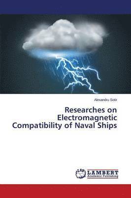 bokomslag Researches on Electromagnetic Compatibility of Naval Ships