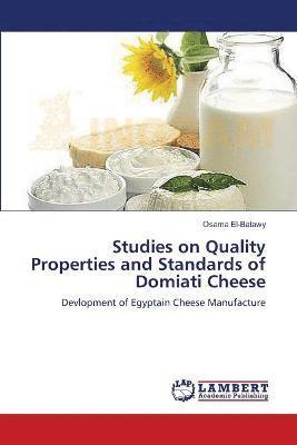 Studies on Quality Properties and Standards of Domiati Cheese 1