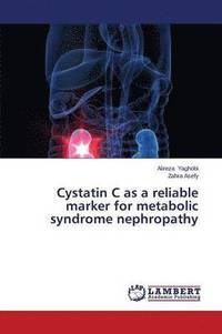 bokomslag Cystatin C as a Reliable Marker for Metabolic Syndrome Nephropathy