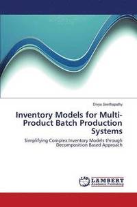 bokomslag Inventory Models for Multi-Product Batch Production Systems