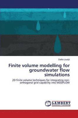 Finite volume modelling for groundwater flow simulations 1