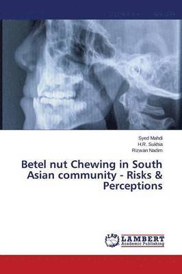 bokomslag Betel Nut Chewing in South Asian Community - Risks & Perceptions