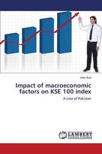 bokomslag Impact of Macroeconomic Factors on Kse 100 Index