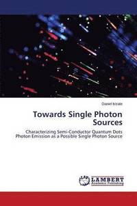 bokomslag Towards Single Photon Sources