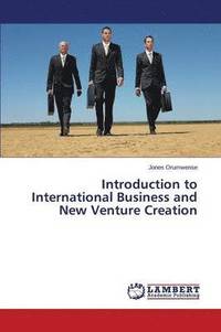 bokomslag Introduction to International Business and New Venture Creation