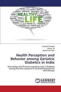 bokomslag Health Perception and Behavior among Geriatric Diabetics in India