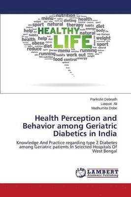 bokomslag Health Perception and Behavior among Geriatric Diabetics in India
