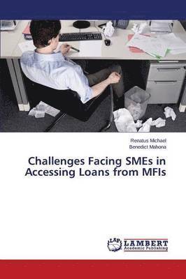 Challenges Facing SMEs in Accessing Loans from MFIs 1