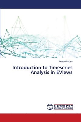 bokomslag Introduction to Timeseries Analysis in EViews