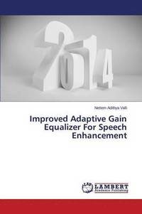 bokomslag Improved Adaptive Gain Equalizer For Speech Enhancement
