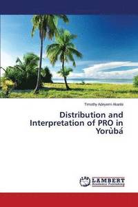 bokomslag Distribution and Interpretation of PRO in Yoru&#768;ba&#769;
