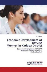 bokomslag Economic Development of DWCRA Women in Kadapa District