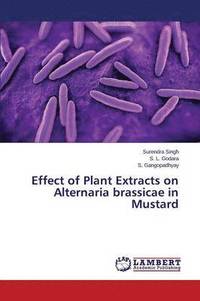 bokomslag Effect of Plant Extracts on Alternaria brassicae in Mustard
