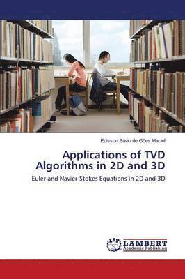 Applications of TVD Algorithms in 2D and 3D 1