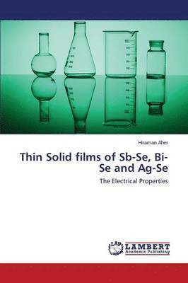 Thin Solid Films of Sb-Se, Bi-Se and AG-Se 1