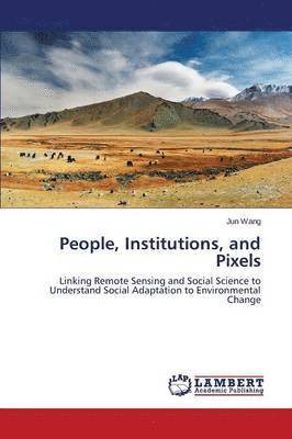 People, Institutions, and Pixels 1