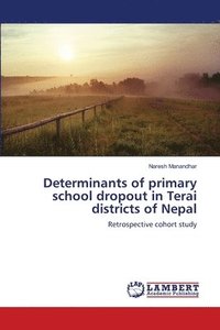 bokomslag Determinants of primary school dropout in Terai districts of Nepal
