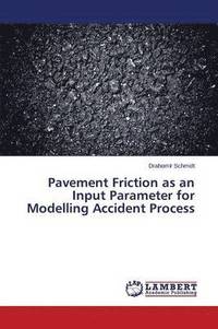 bokomslag Pavement Friction as an Input Parameter for Modelling Accident Process