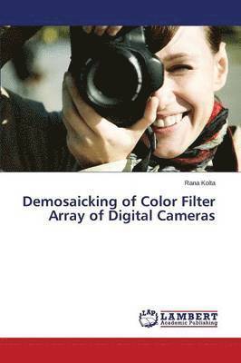 Demosaicking of Color Filter Array of Digital Cameras 1