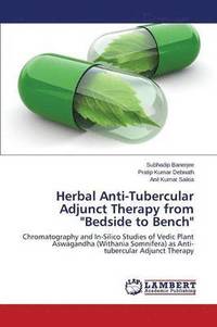 bokomslag Herbal Anti-Tubercular Adjunct Therapy from &quot;Bedside to Bench&quot;