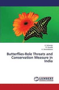 bokomslag Butterflies-Role Threats and Conservation Measure in India