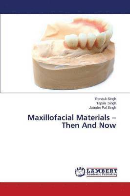 bokomslag Maxillofacial Materials - Then and Now
