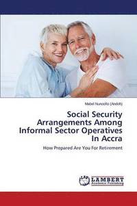 bokomslag Social Security Arrangements Among Informal Sector Operatives in Accra