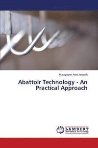 bokomslag Abattoir Technology - An Practical Approach