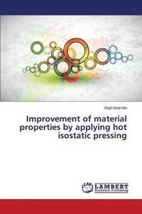 bokomslag Improvement of material properties by applying hot isostatic pressing
