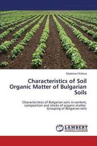 bokomslag Characteristics of Soil Organic Matter of Bulgarian Soils