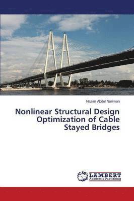 bokomslag Nonlinear Structural Design Optimization of Cable Stayed Bridges