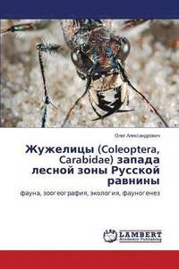 bokomslag Zhuzhelitsy (Coleoptera, Carabidae) Zapada Lesnoy Zony Russkoy Ravniny