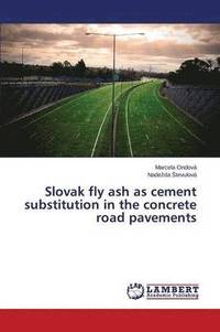 bokomslag Slovak fly ash as cement substitution in the concrete road pavements