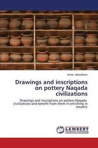 bokomslag Drawings and Inscriptions on Pottery Naqada Civilizations