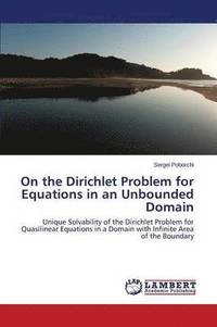 bokomslag On the Dirichlet Problem for Equations in an Unbounded Domain