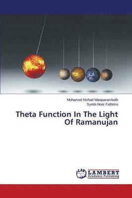 Theta Function In The Light Of Ramanujan 1