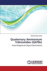 bokomslag Quaternary Ammonium Tribromides (QATBs)