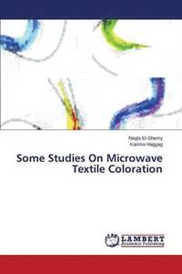 bokomslag Some Studies On Microwave Textile Coloration