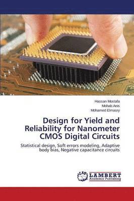 Design for Yield and Reliability for Nanometer CMOS Digital Circuits 1