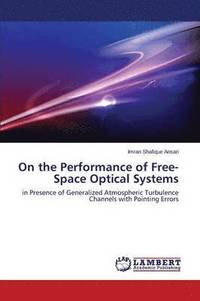 bokomslag On the Performance of Free-Space Optical Systems
