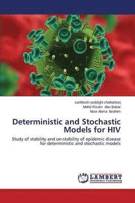 Deterministic and Stochastic Models for HIV 1